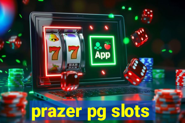 prazer pg slots